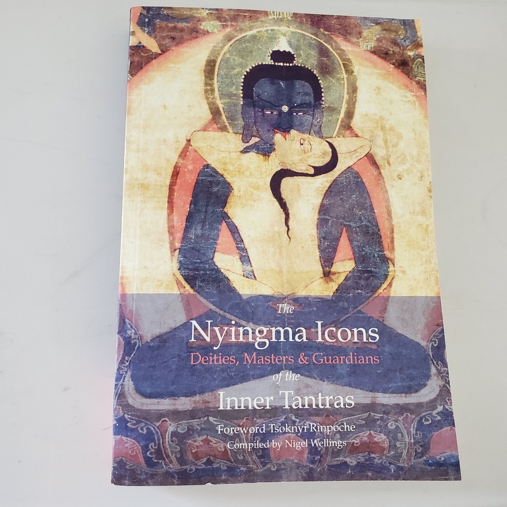 The Nyingma Icons Deities Masters Guardians Inner Tantras Nigel Wellings 2024